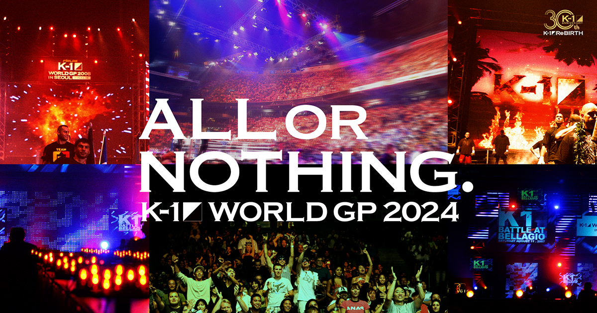 K-1 WORLD | The Pinnacle of Combat Sports K-1 WORLD | The Pinnacle of Combat Sports
